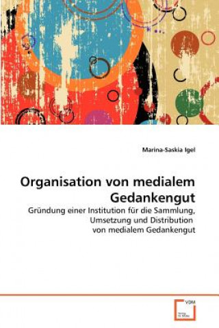 Carte Organisation von medialem Gedankengut Marina-Saskia Igel