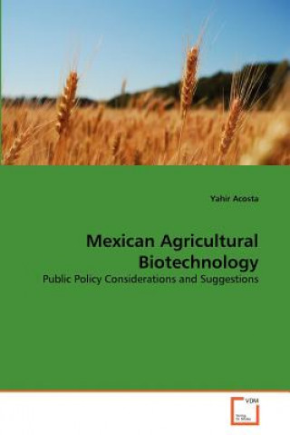 Knjiga Mexican Agricultural Biotechnology Yahir Acosta