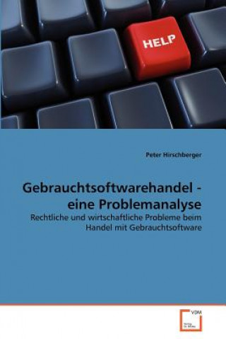 Carte Gebrauchtsoftwarehandel - eine Problemanalyse Peter Hirschberger