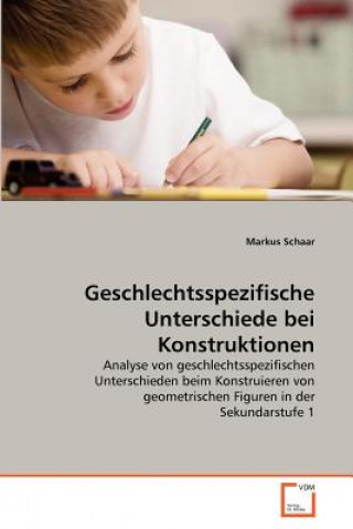 Libro Geschlechtsspezifische Unterschiede bei Konstruktionen Markus Schaar