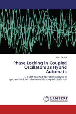 Книга Phase Locking in Coupled Oscillators as Hybrid Automata Alan Calvitti