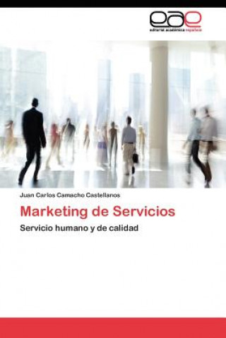 Kniha Marketing de Servicios Juan Carlos Camacho Castellanos