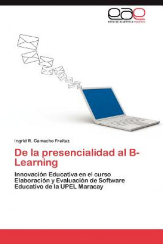 Kniha De la presencialidad al B-Learning Ingrid R. Camacho Freitez