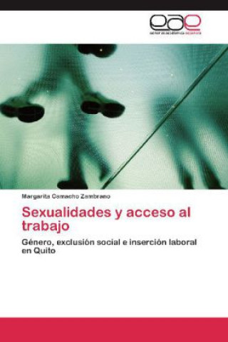 Kniha Sexualidades y acceso al trabajo Margarita Camacho Zambrano