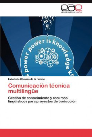 Kniha Comunicacion Tecnica Multilingue Lidia Inés Cámara de la Fuente