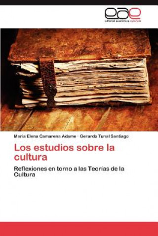 Kniha estudios sobre la cultura María Elena Camarena Adame