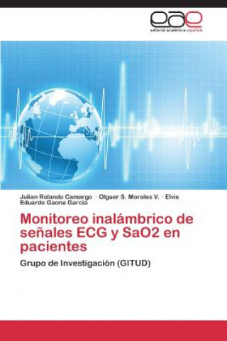 Книга Monitoreo inalambrico de senales ECG y SaO2 en pacientes Julian Rolando Camargo