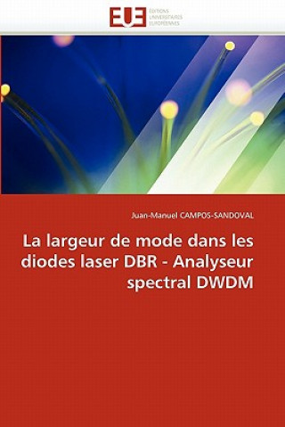 Kniha Largeur de Mode Dans Les Diodes Laser Dbr - Analyseur Spectral Dwdm Juan-Manuel Campos-Sandoval