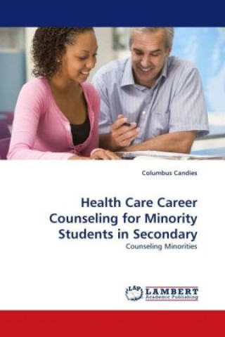 Kniha Health Care Career Counseling for Minority Students in Secondary Columbus Candies