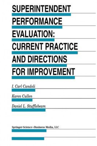 Книга Superintendent Performance Evaluation: Current Practice and Directions for Improvement I. Carl Candoli