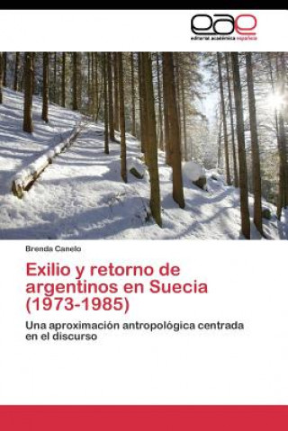 Buch Exilio y retorno de argentinos en Suecia (1973-1985) Brenda Canelo