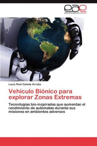 Könyv Vehiculo Bionico Para Explorar Zonas Extremas Lucio Ra Ca Ete Arratia