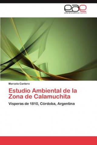Kniha Estudio Ambiental de la Zona de Calamuchita Cantero Marcela