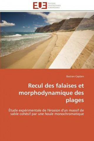 Knjiga Recul Des Falaises Et Morphodynamique Des Plages Bastien Caplain