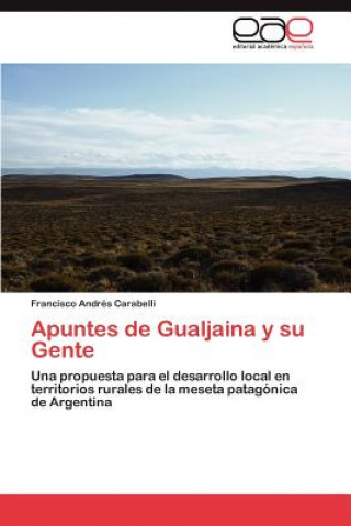 Carte Apuntes de Gualjaina y su Gente Francisco Andrés Carabelli