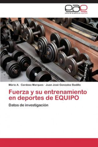 Carte Fuerza y su entrenamiento en deportes de EQUIPO Mário A. Cardoso Marques