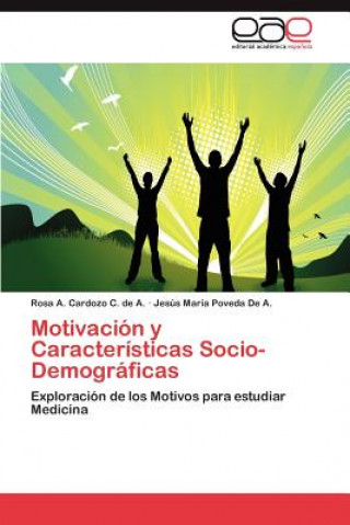 Kniha Motivacion y Caracteristicas Socio-Demograficas Rosa A. Cardozo C. de A.