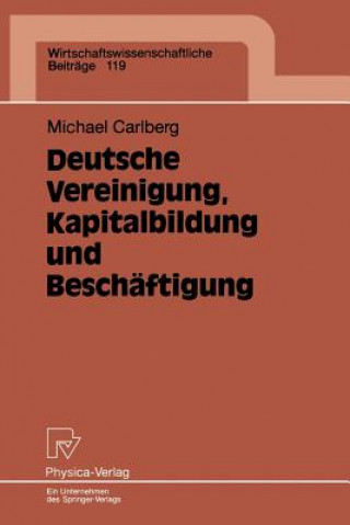 Carte Deutsche Vereinigung, Kapitalbildung und Beschaftigung Michael Carlberg