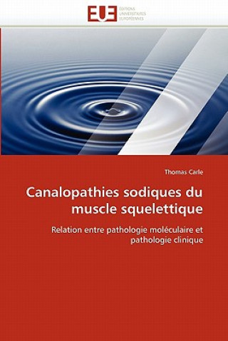 Könyv Canalopathies Sodiques Du Muscle Squelettique Thomas Carle