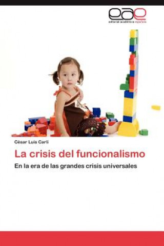 Könyv Crisis del Funcionalismo César Luis Carli