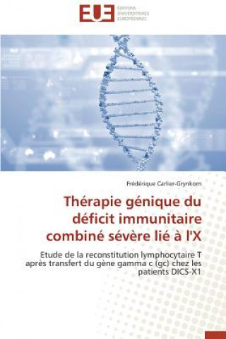 Книга Th rapie G nique Du D ficit Immunitaire Combin  S v re Li    l'x Frédérique Carlier-Grynkorn