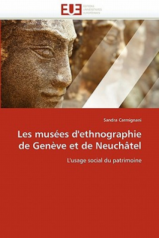 Carte Les Mus es d''ethnographie de Gen ve Et de Neuch tel Sandra Carmignani