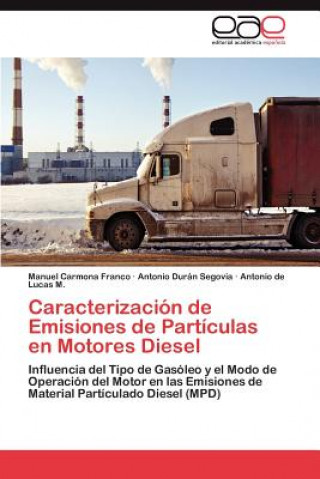 Книга Caracterizacion de Emisiones de Particulas En Motores Diesel Manuel Carmona Franco