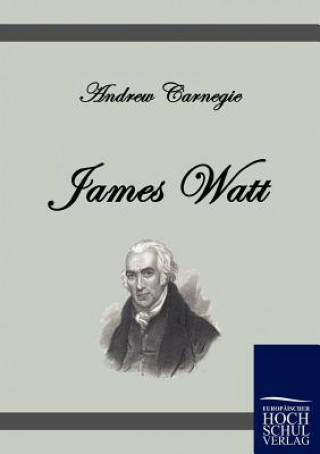 Kniha James Watt Andrew Carnegie