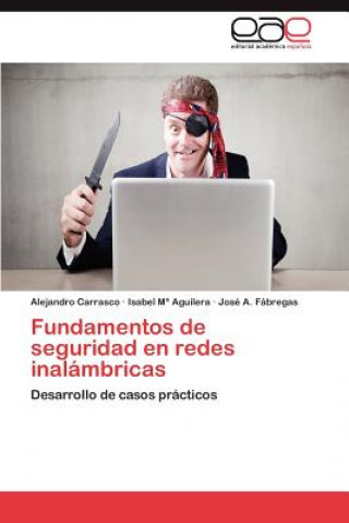 Carte Fundamentos de seguridad en redes inalambricas Alejandro Carrasco