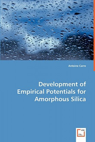 Könyv Development of Empirical Potentials for Amorphous Silica Antoine Carre