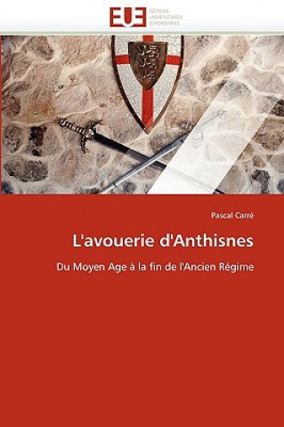 Book L''avouerie d''anthisnes Pascal Carré
