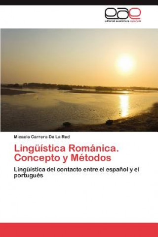 Kniha Linguistica Romanica. Concepto y Metodos Micaela Carrera De La Red