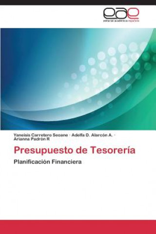 Könyv Presupuesto de Tesoreria Yaneisis Carretero Seoane