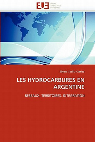 Könyv Les Hydrocarbures En Argentine Silvina Cecilia Carrizo