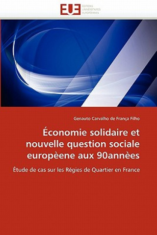 Libro Economie solidaire et nouvelle question sociale europeene aux 90annees Genauto Carvalho de França Filho