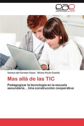 Libro Mas Alla de Las Tic Vanesa del Carmen Casal