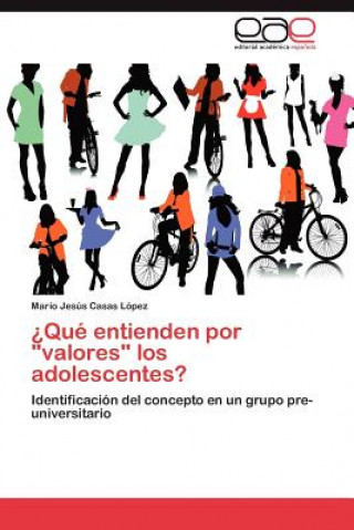 Book ?Que entienden por valores los adolescentes? Mario Jesús Casas López