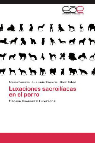 Book Luxaciones sacroilíacas en el perro Alfredo Casasola