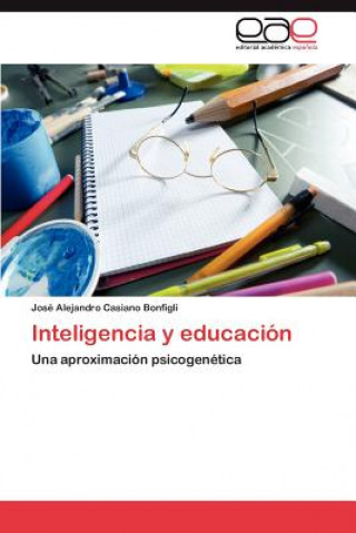 Kniha Inteligencia y Educacion José Alejandro Casiano Bonfigli