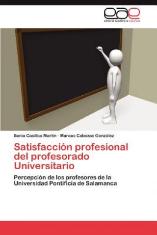 Книга Satisfaccion profesional del profesorado Universitario Sonia Casillas Martín