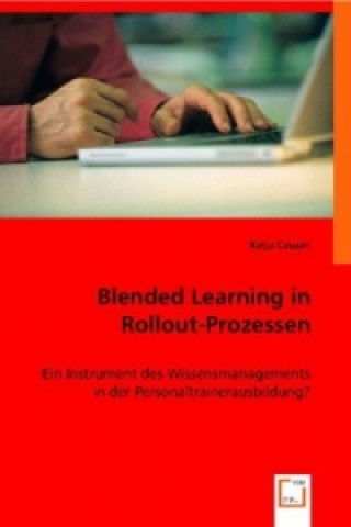 Livre Blended Learning in Rollout-Prozessen Katja Caspari