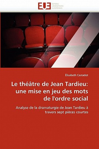 Könyv Le Th  tre de Jean Tardieu Élisabeth Castadot