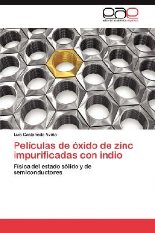 Carte Peliculas de Oxido de Zinc Impurificadas Con Indio Luis Casta Eda Avi a