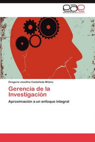 Книга Gerencia de La Investigacion Gregoria Josefina Casta Eda Milano