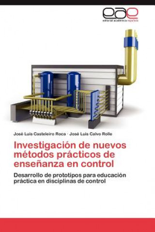 Kniha Investigacion de Nuevos Metodos Practicos de Ensenanza En Control José Luis Casteleiro Roca