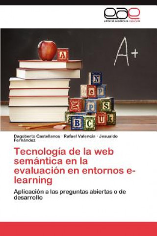 Buch Tecnologia de la web semantica en la evaluacion en entornos e-learning Dagoberto Castellanos