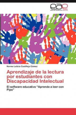 Kniha Aprendizaje de La Lectura Por Estudiantes Con Discapacidad Intelectual Norma Leticia Castilleja Gámez