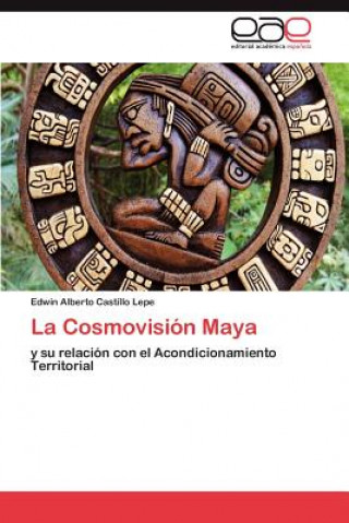 Libro Cosmovision Maya Edwin Alberto Castillo Lepe