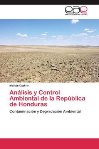 Livre Análisis y Control Ambiental de la República de Honduras Melitón Castillo