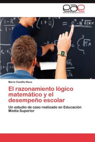 Książka Razonamiento Logico Matematico y El Desempeno Escolar Mario Castillo Nava